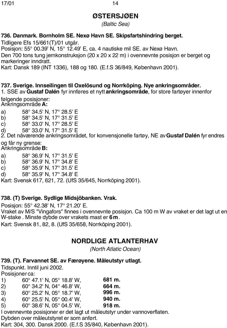 Sverige. Innseilingen til Oxelösund og Norrköping. Nye ankringsområder. 1.