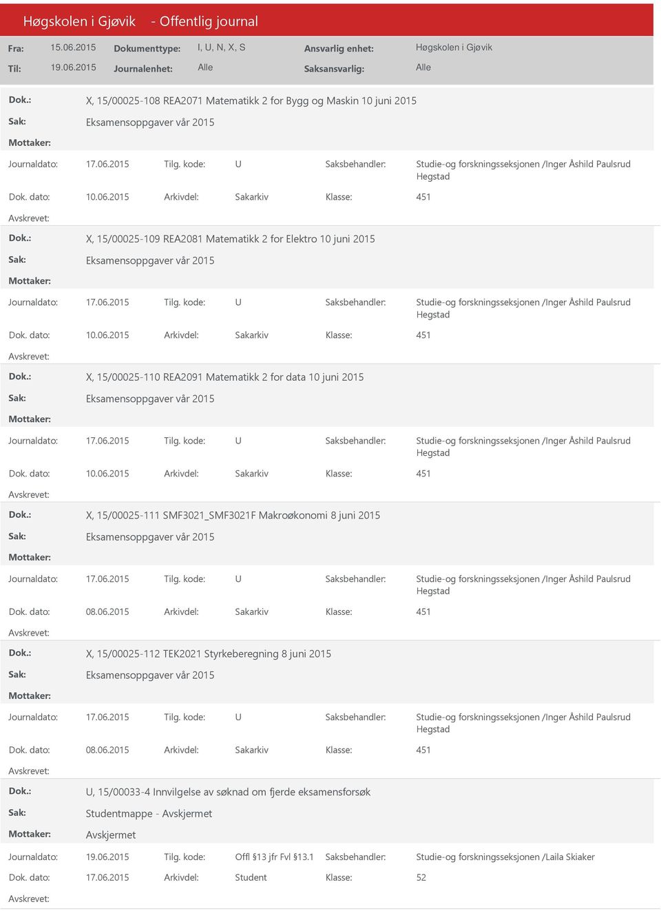 2015 Arkivdel: Sakarkiv X, 15/00025-110 REA2091 Matematikk 2 for data 10 juni 2015 Dok. dato: 10.06.