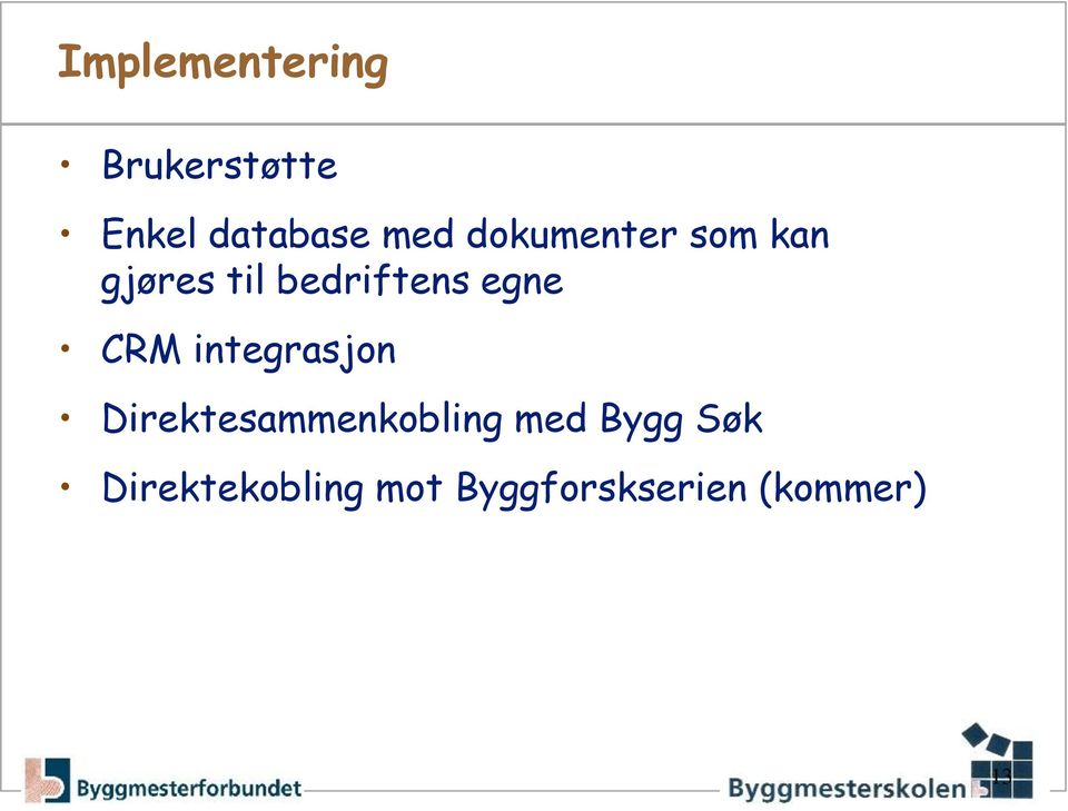 CRM integrasjon Direktesammenkobling med Bygg