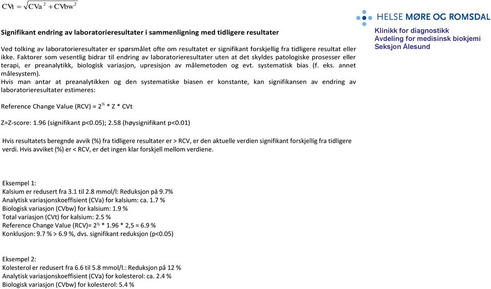 tidligere resultat eller ikke.