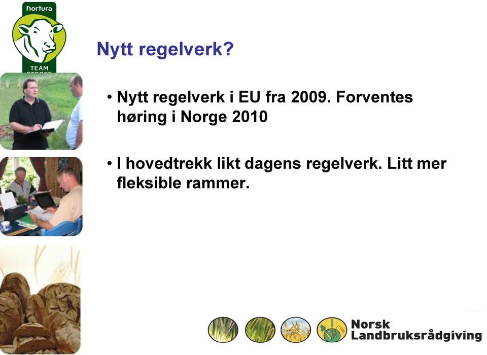 Forventes høring i Norge 2010 I