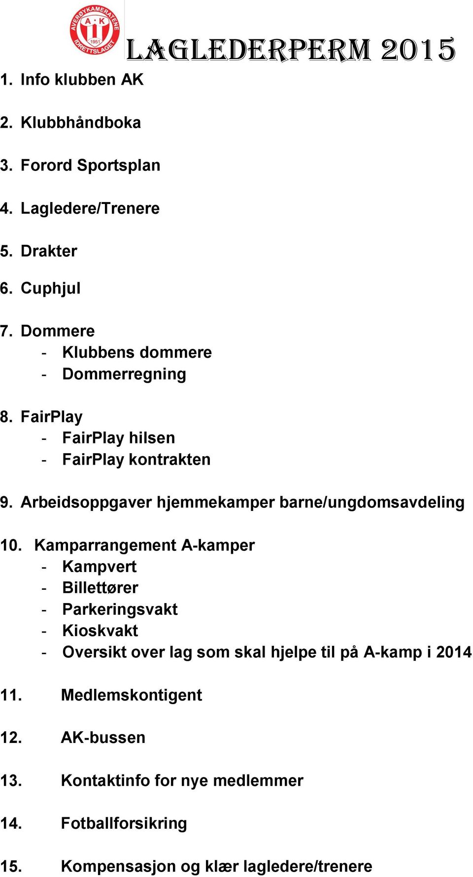 Arbeidsoppgaver hjemmekamper barne/ungdomsavdeling 10.