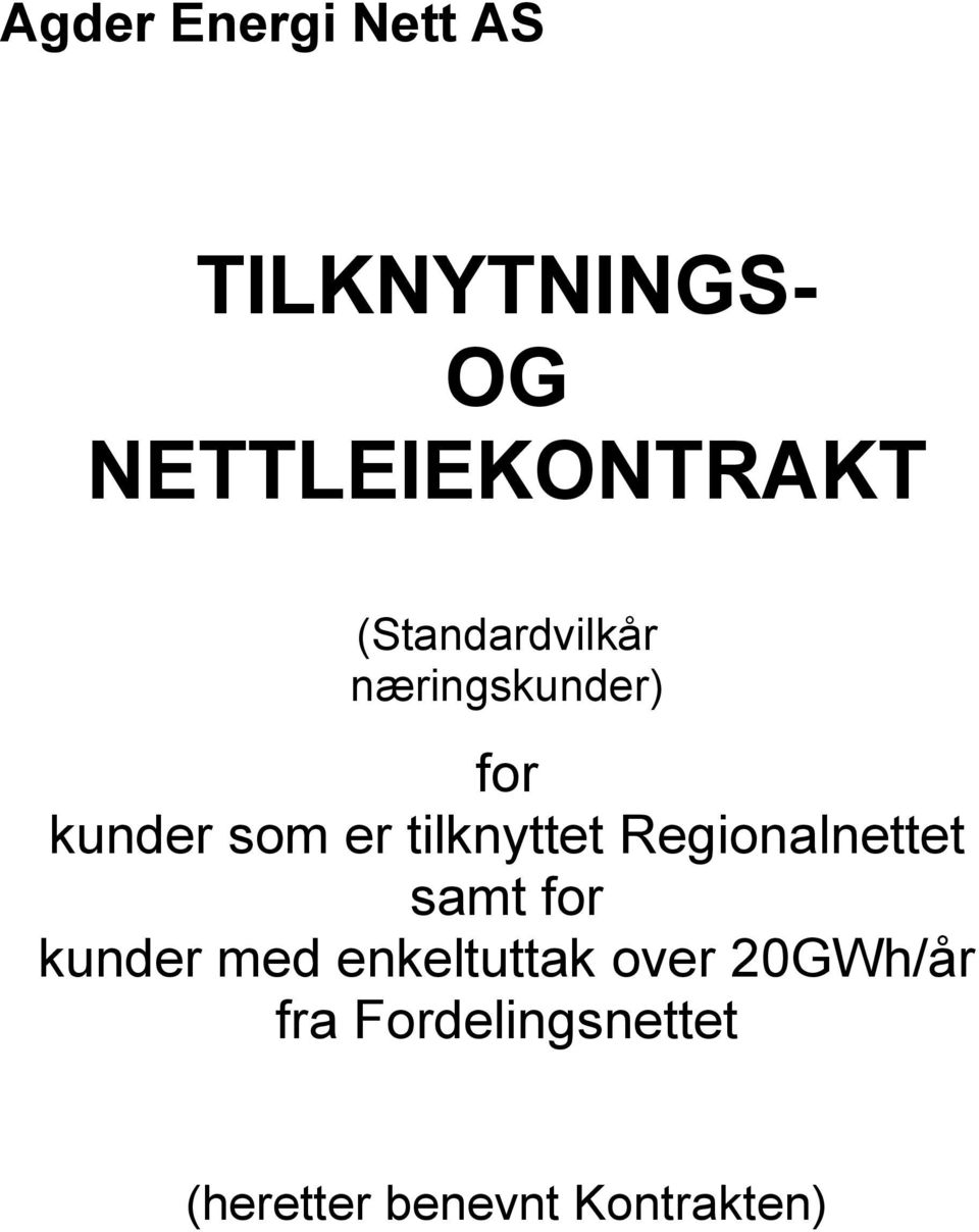 tilknyttet Regionalnettet samt for kunder med