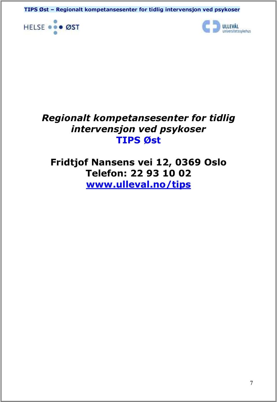 Fridtjof Nansens vei 12, 0369 Oslo