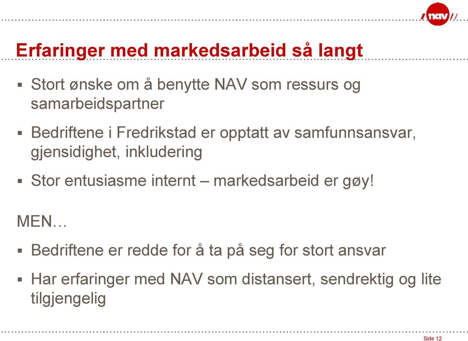 inkludering Stor entusiasme internt markedsarbeid er gøy!