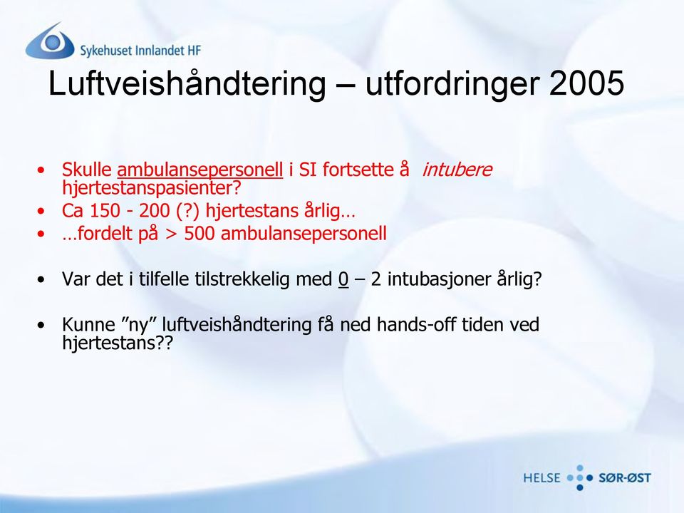 ) hjertestans årlig fordelt på > 500 ambulansepersonell Var det i tilfelle