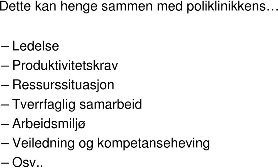 Produktivitetskrav Ressurssituasjon