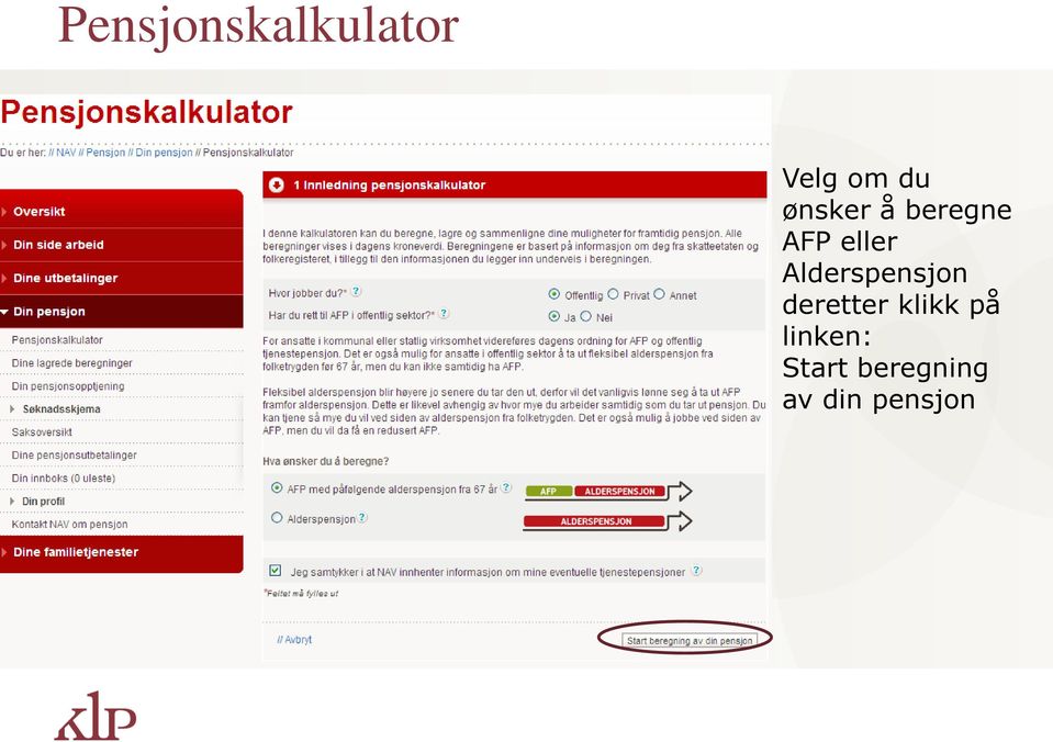 Alderspensjon deretter klikk på