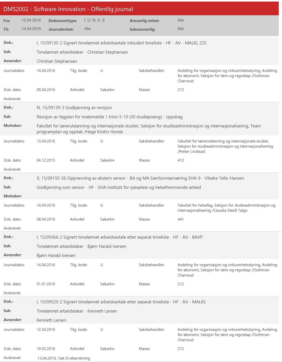 2016 N, 15/09139-3 Godkjenning av revisjon Revisjon av fagplan for matematikk 1 trinn 5-10 (30 studiepoeng) - oppdrag Seksjon for studieadministrasjon og internasjonalisering, Team programplan og