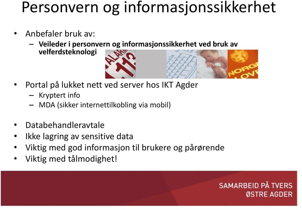 IKT Agder Kryptert info MDA (sikker internettilkobling via mobil) Databehandleravtale Ikke