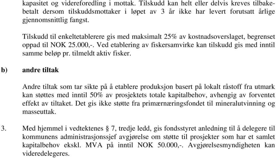 tilmeldt aktiv fisker.