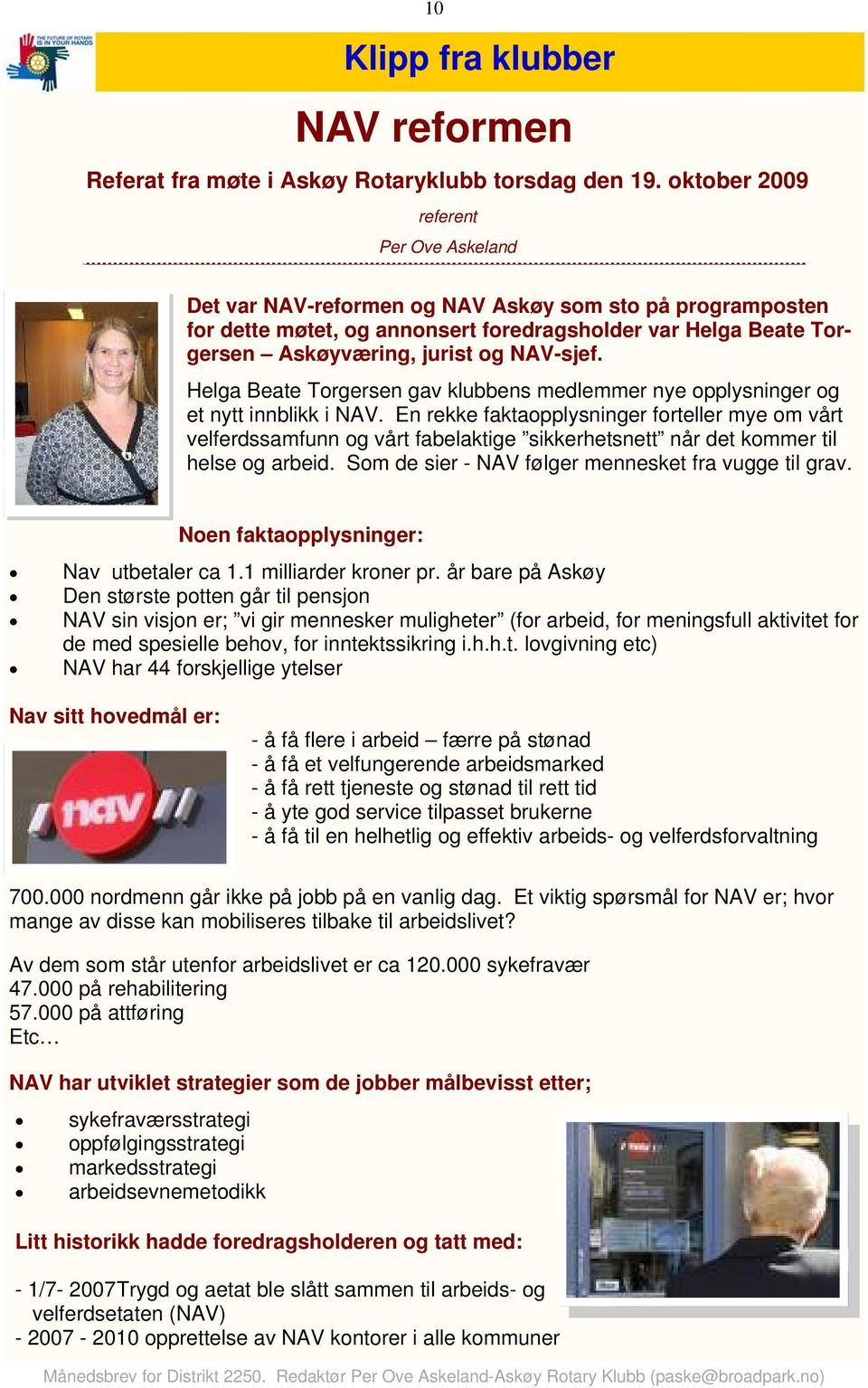 NAV-sjef. Helga Beate Torgersen gav klubbens medlemmer nye opplysninger og et nytt innblikk i NAV.