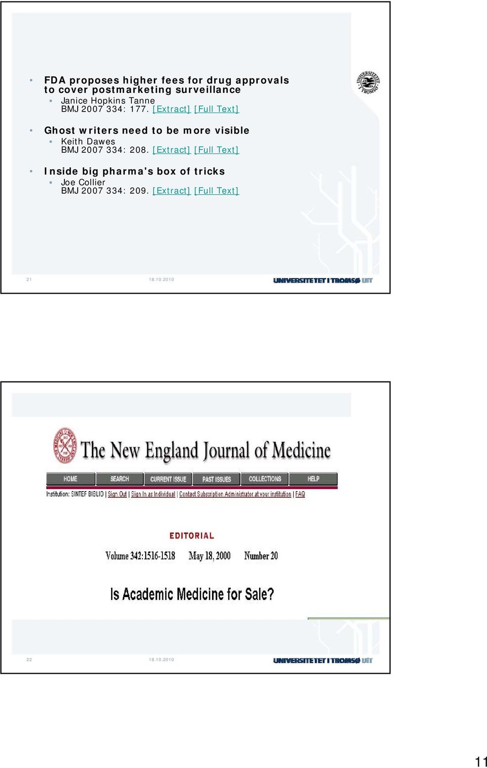 [Extract] [Full Text] Ghost writers need to be more visible Keith Dawes BMJ 2007