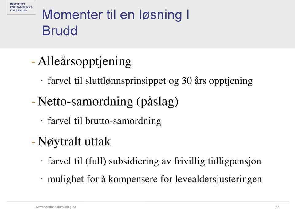 farvel til brutto-samordning - Nøytralt uttak farvel til (full)