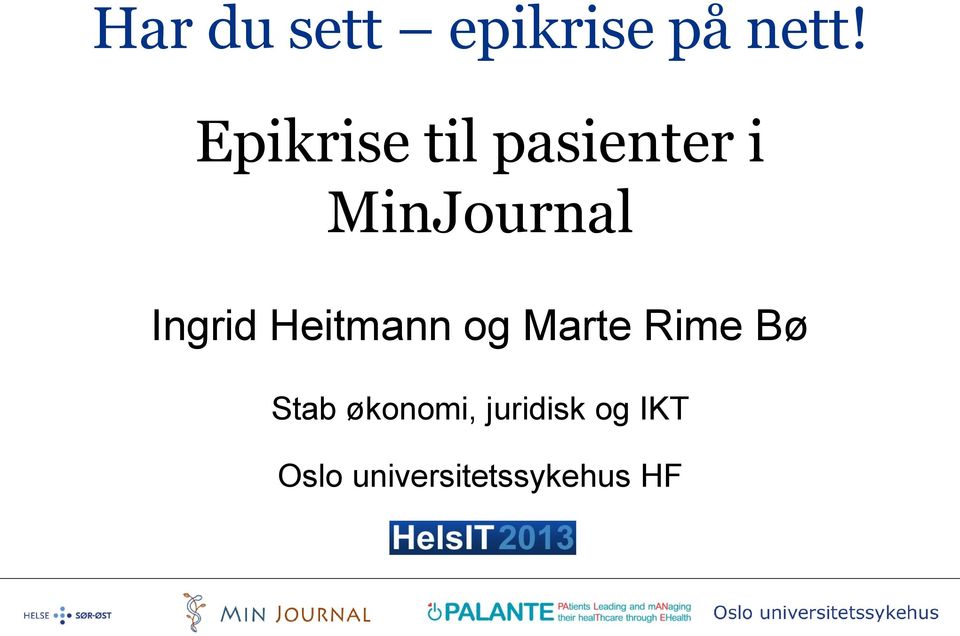 Ingrid Heitmann og Marte Rime Bø Stab