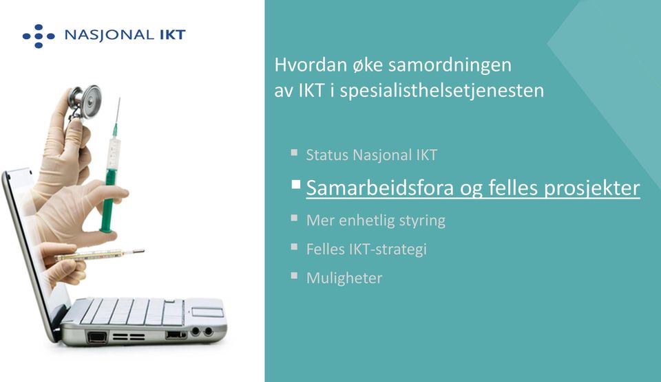 IKT Samarbeidsfora og felles prosjekter