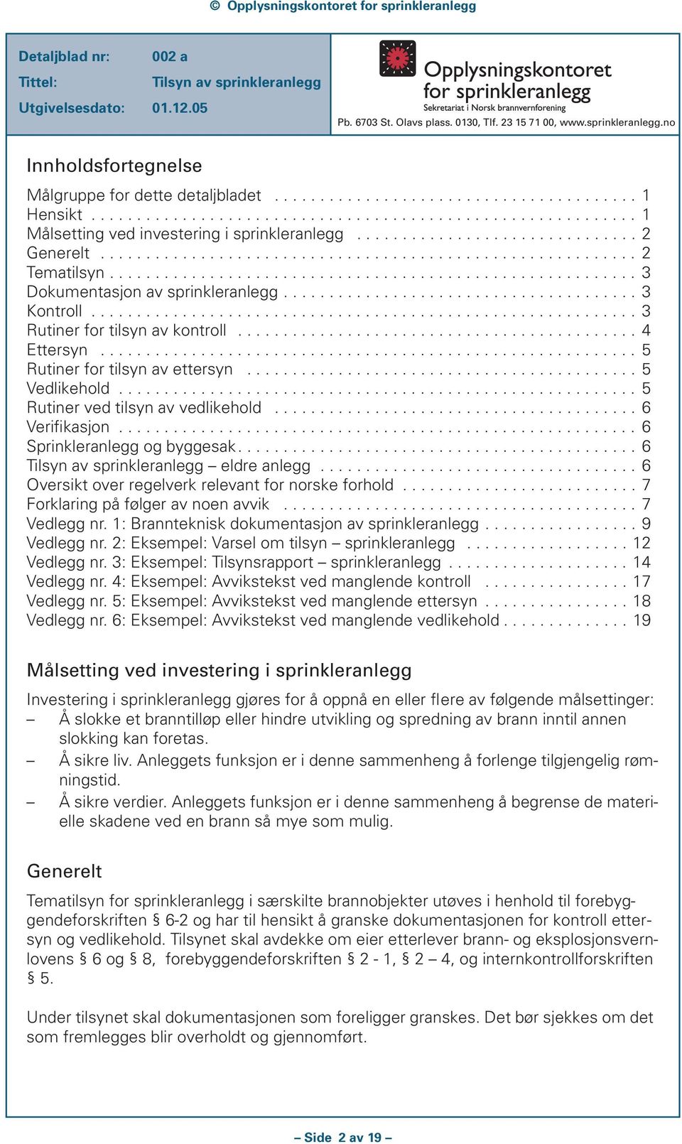 ...................................... 3 Kontroll............................................................ 3 Rutiner for tilsyn av kontroll............................................ 4 Ettersyn.