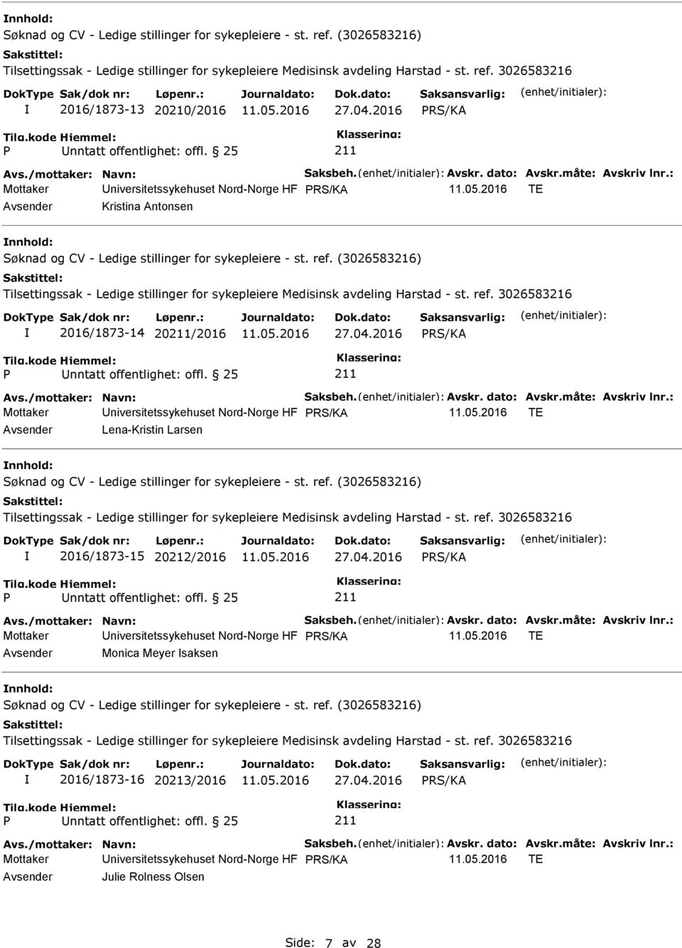 2016 Mottaker Universitetssykehuset Nord-Norge HF TE Avsender Lena-Kristin Larsen nnhold: 2016/1873-15 20212/2016 27.04.