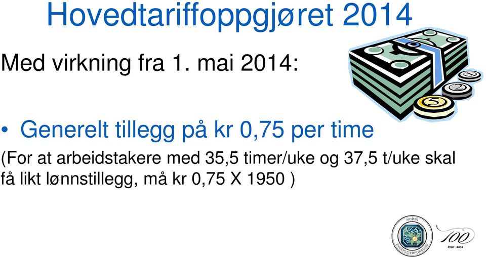 (For at arbeidstakere med 35,5 timer/uke og 37,5