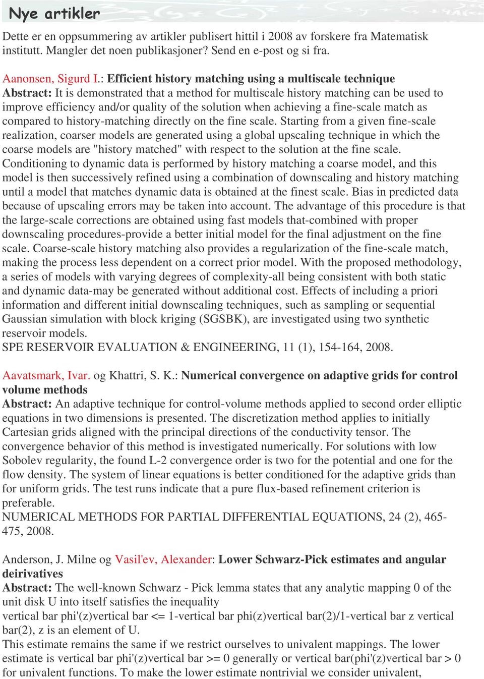 when achieving a fine-scale match as compared to history-matching directly on the fine scale.