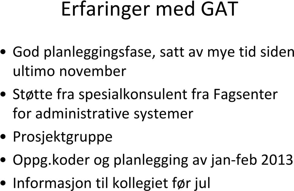 Fagsenter for administrative systemer Prosjektgruppe Oppg.