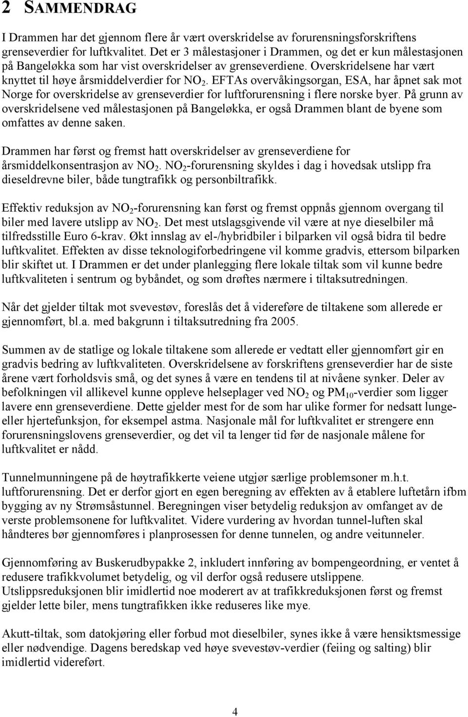 EFTAs overvåkingsorgan, ESA, har åpnet sak mot Norge for overskridelse av grenseverdier for luftforurensning i flere norske byer.