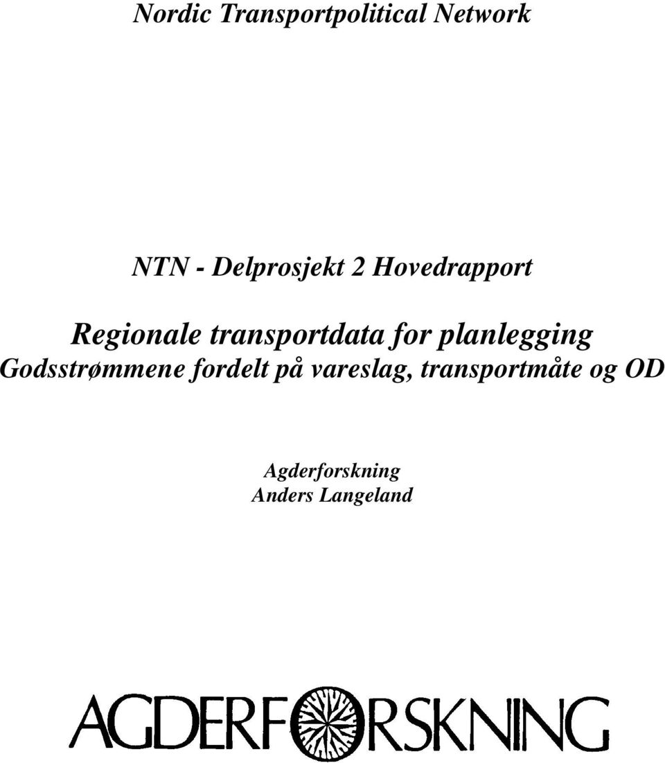 transportdata for planlegging Godsstrømmene