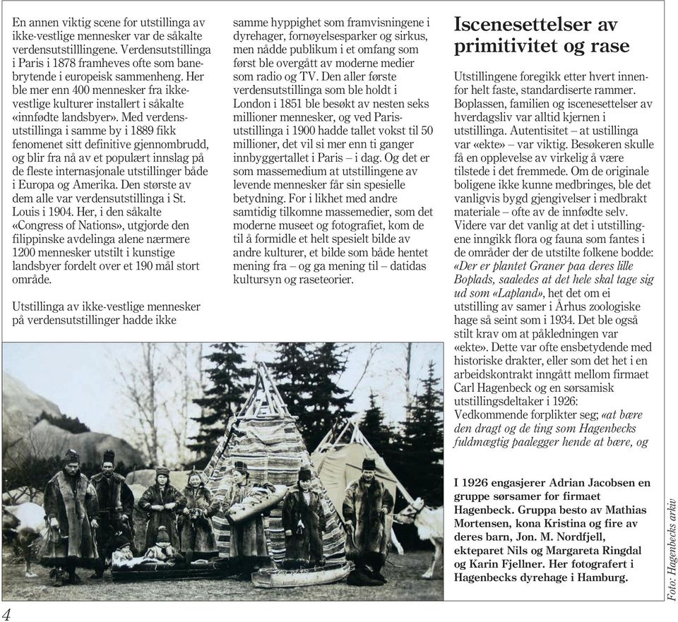 Med verdensutstillinga i samme by i 1889 fikk fenomenet sitt definitive gjennombrudd, og blir fra nå av et populært innslag på de fleste internasjonale utstillinger både i Europa og Amerika.