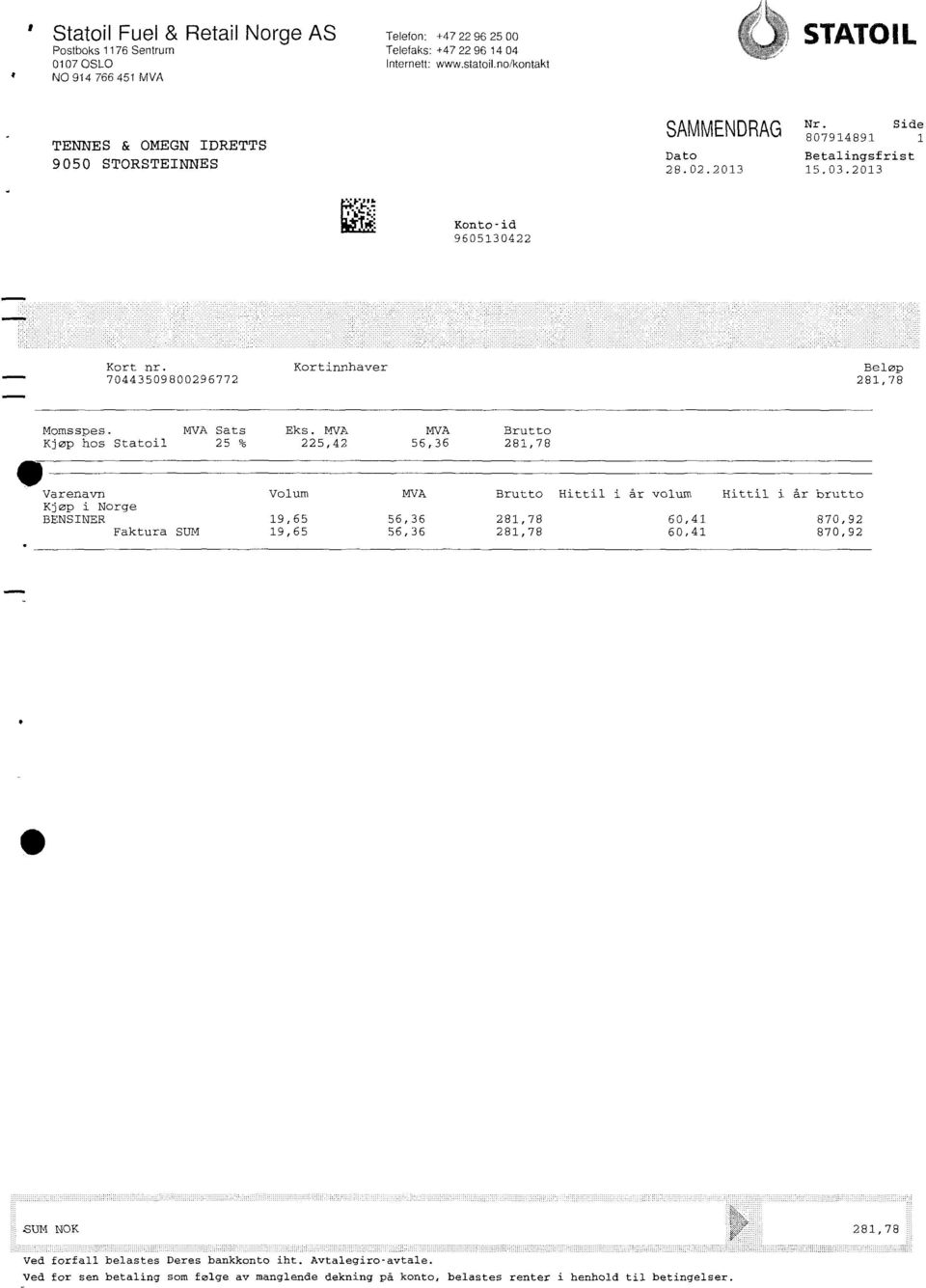 Kortinnhaver Beløp 70443509800296772 281,78 Momsspes. MVA Sats Eks.