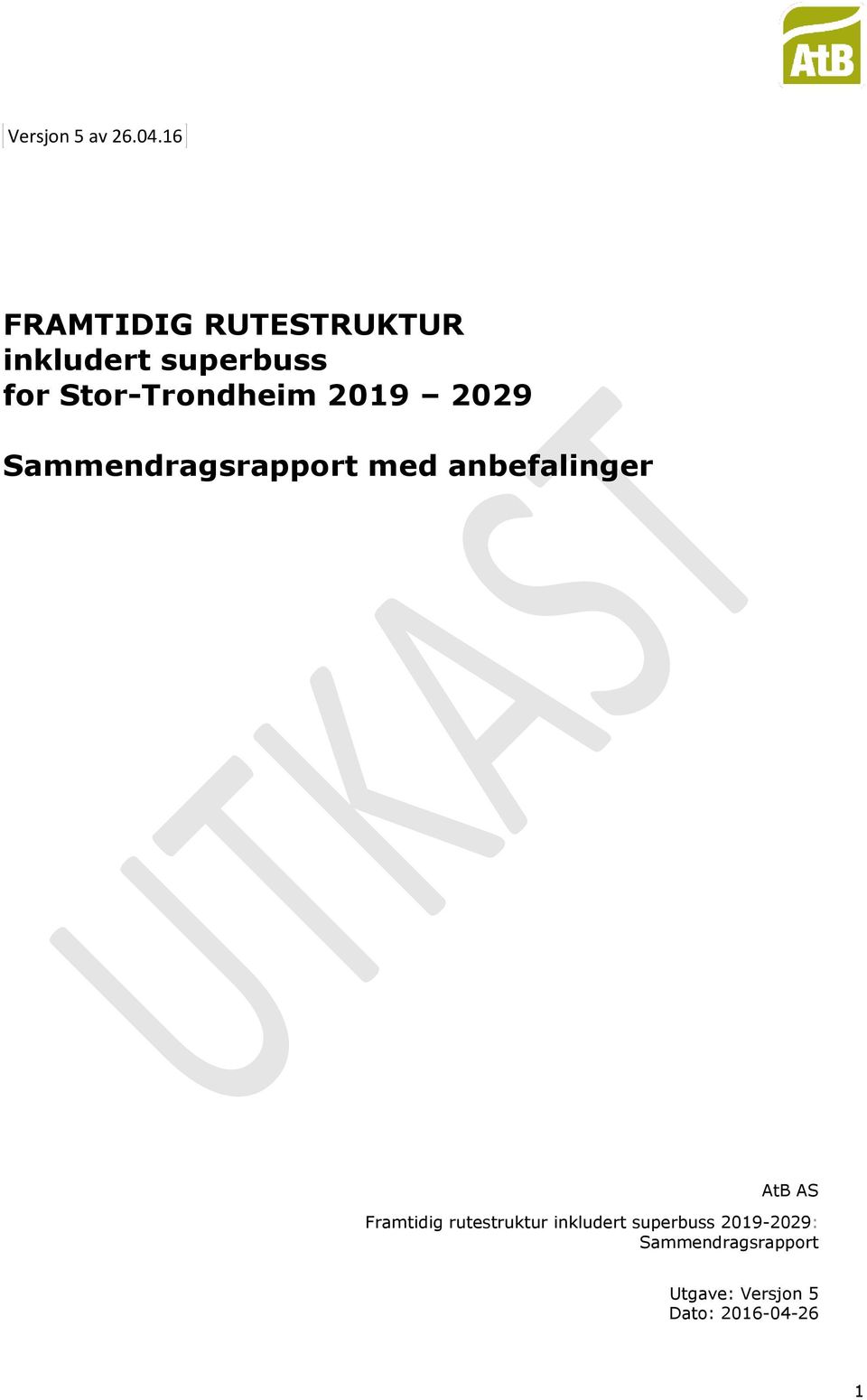 Stor-Trondheim 2019 2029 Sammendragsrapport med anbefalinger