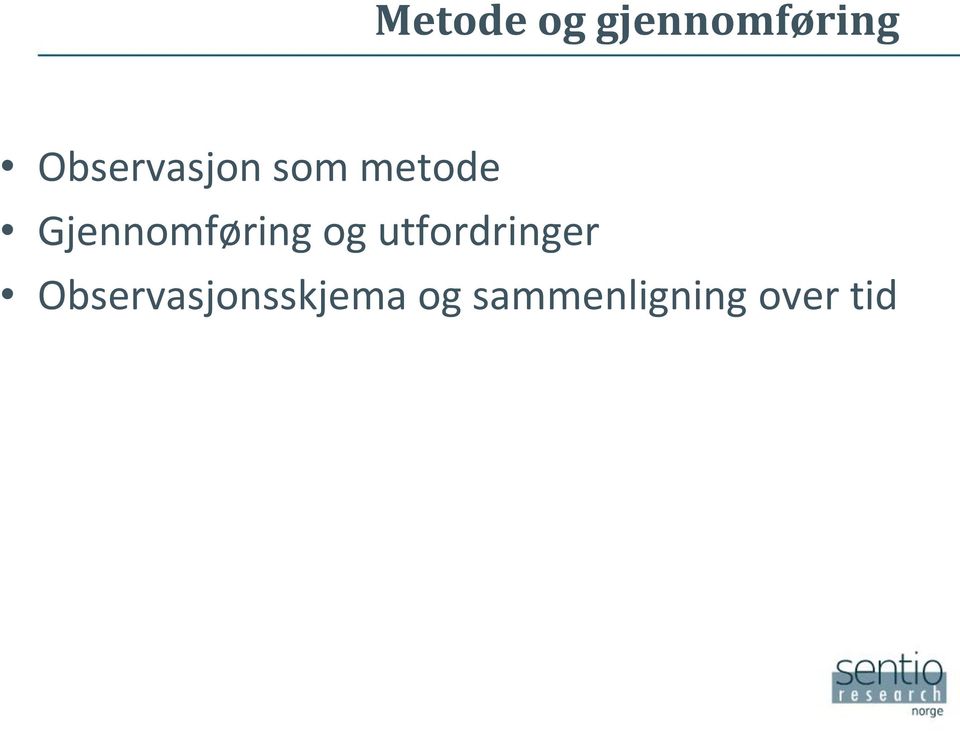 Gjennomføring og utfordringer