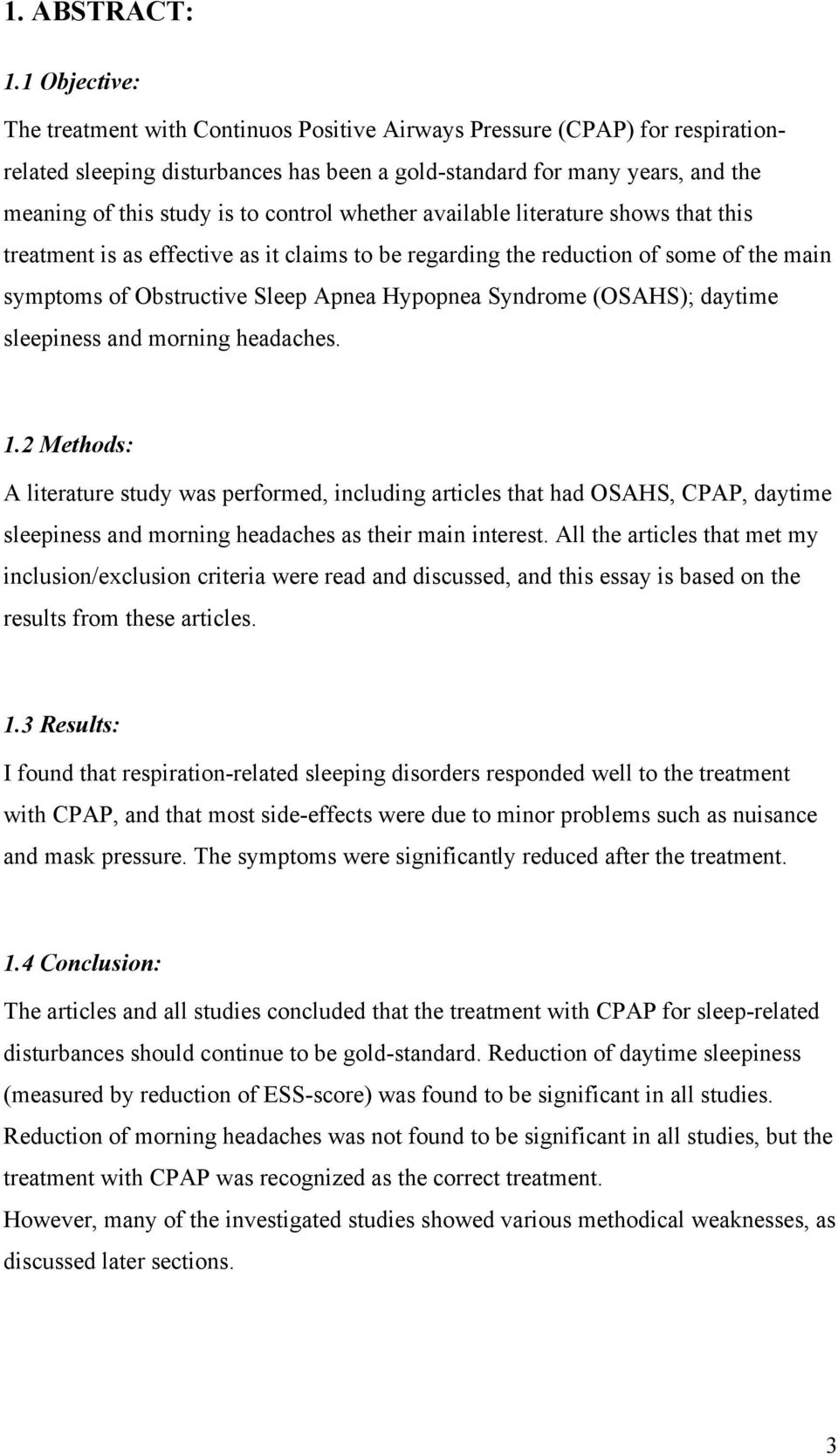 control whether available literature shows that this treatment is as effective as it claims to be regarding the reduction of some of the main symptoms of Obstructive Sleep Apnea Hypopnea Syndrome