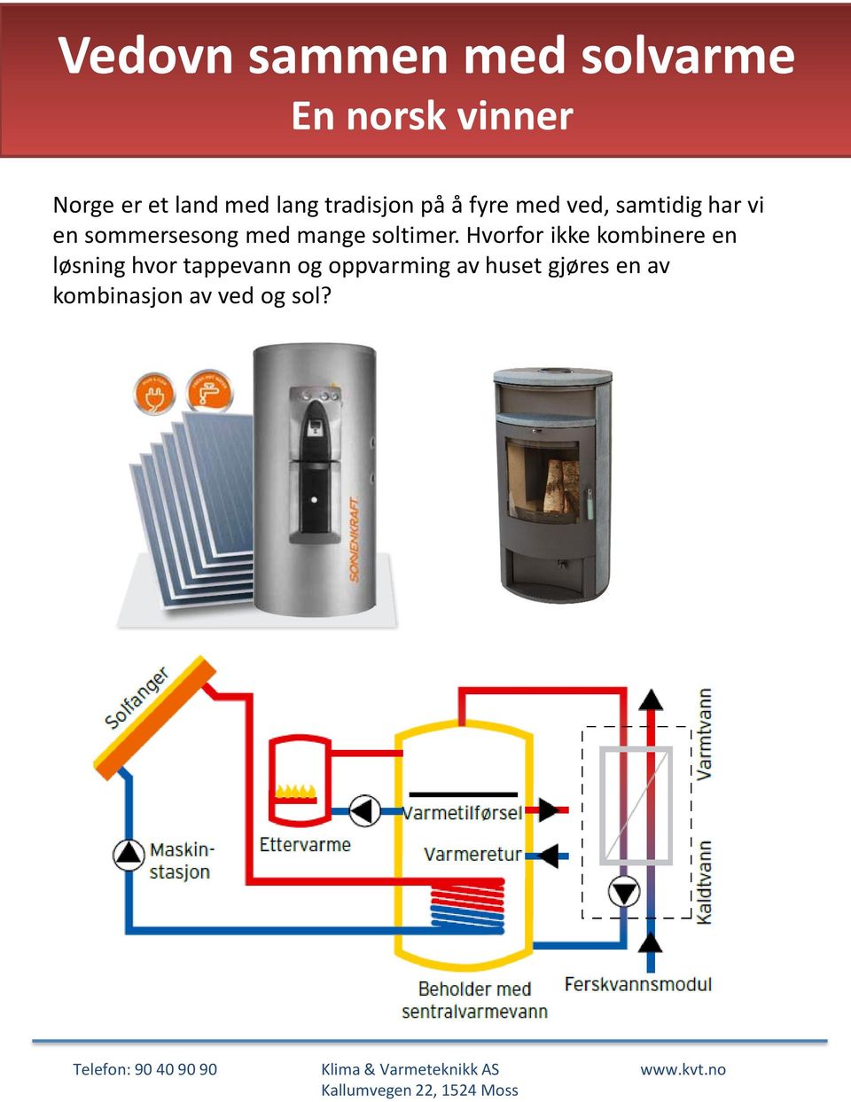 med mange soltimer.