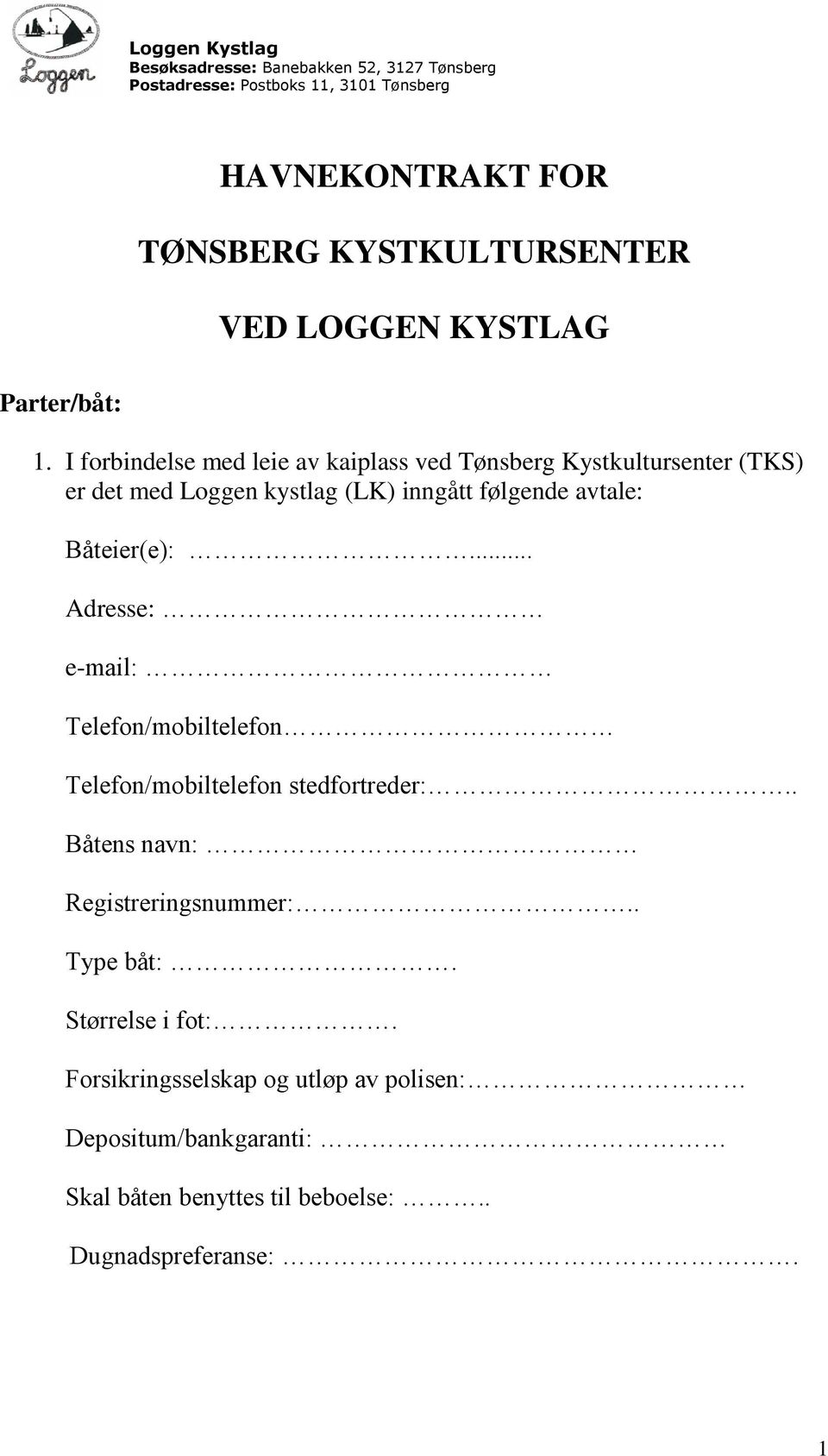 avtale: Båteier(e):... Adresse: e-mail: Telefon/mobiltelefon Telefon/mobiltelefon stedfortreder:.