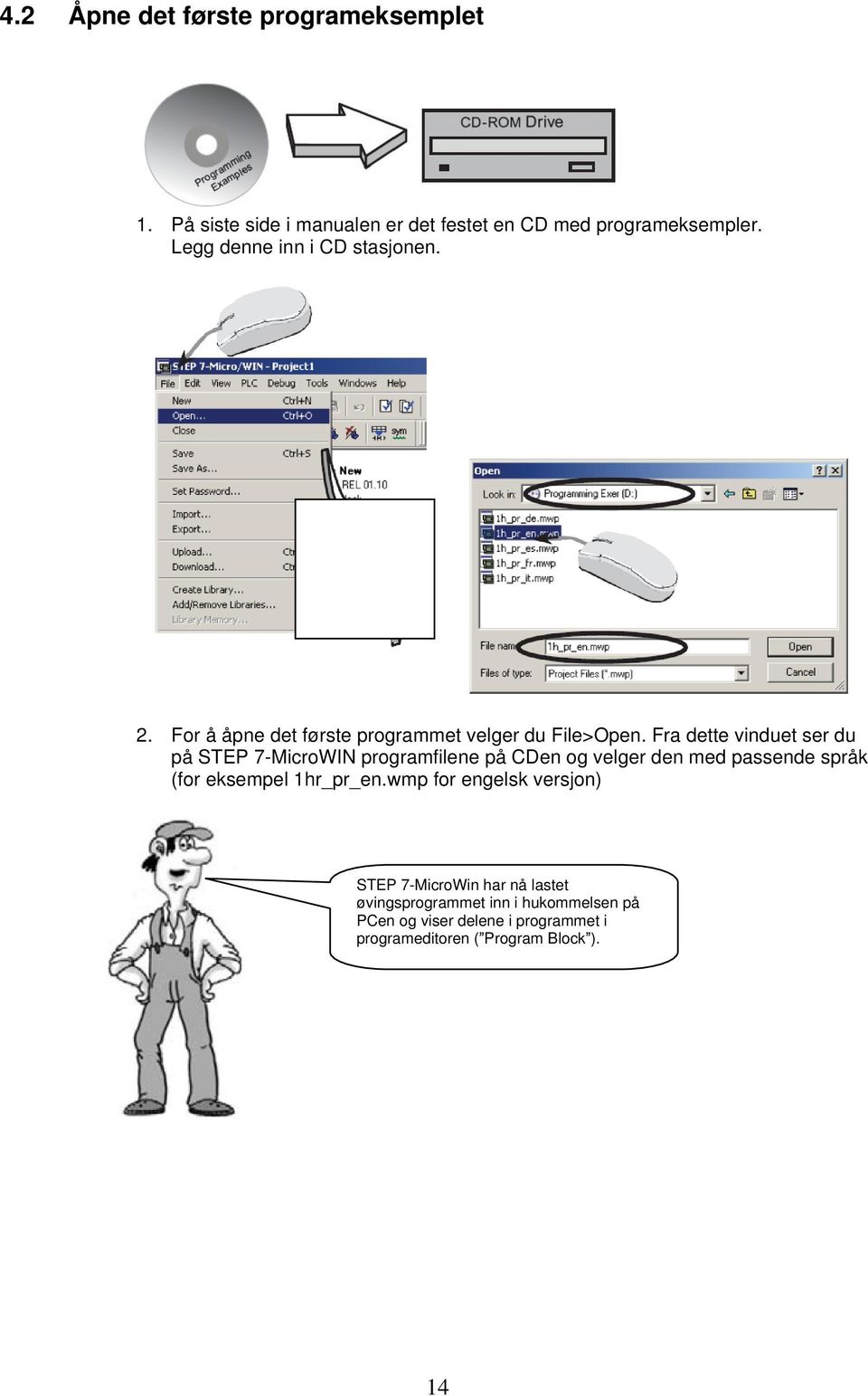 Fra dette vinduet ser du på STEP 7-MicroWIN programfilene på CDen og velger den med passende språk (for eksempel