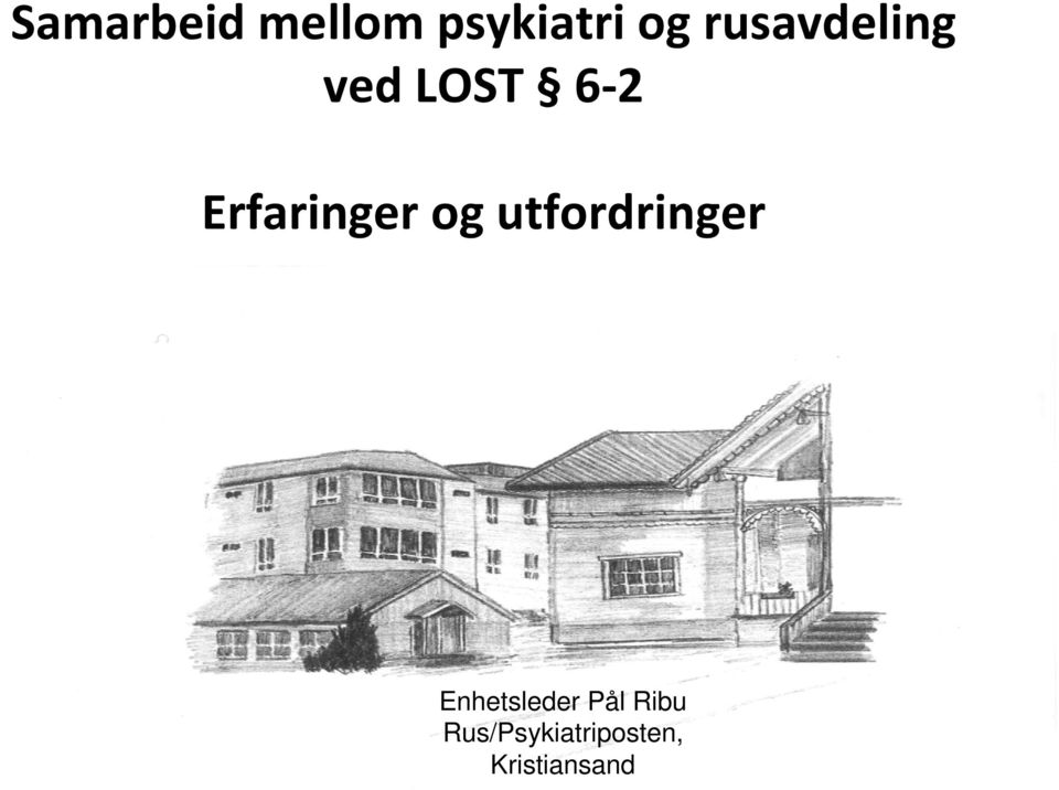 Erfaringer og utfordringer