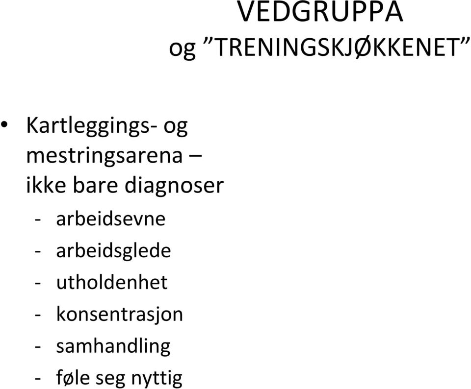 bare diagnoser arbeidsevne arbeidsglede