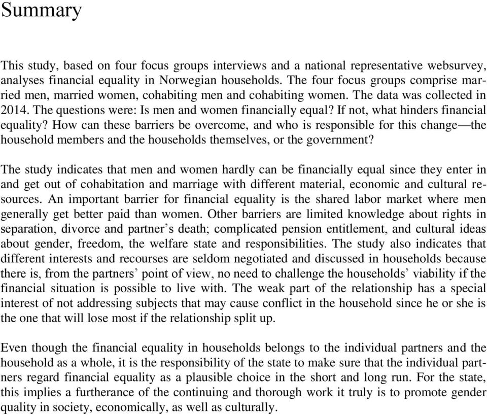 If not, what hinders financial equality? How can these barriers be overcome, and who is responsible for this change the household members and the households themselves, or the government?