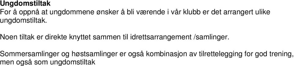 11- til 14- åringer har fått tilbud til å delta på forbundets Skøytecamp i Vikingskipet i august.