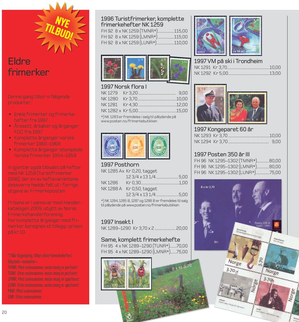 Komplette årganger stemplede norske frimerker 1954 1959 Vi gjentar også tilbudet på hefter med NK 1259 (Turistfrimerker 1996), der én av heftevariantene dessverre hadde falt ut i forrige utgave av