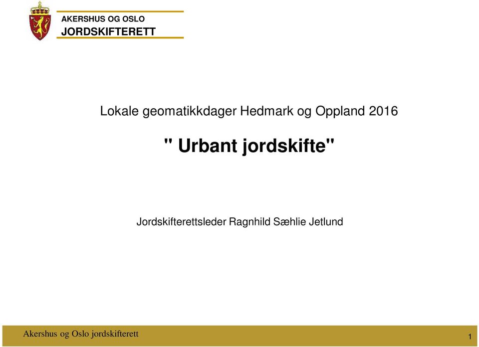 Urbant jordskifte" Jordskifterettsleder