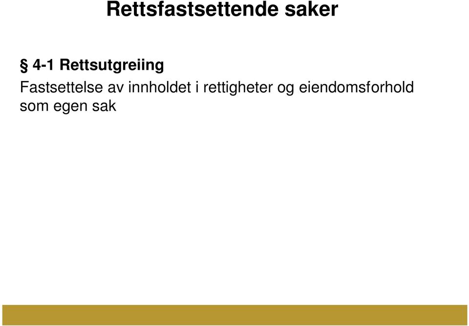 ved registrering av uregistrert jordsameige d) i område med reindrift i det samiske reinbeiteområdet e) i