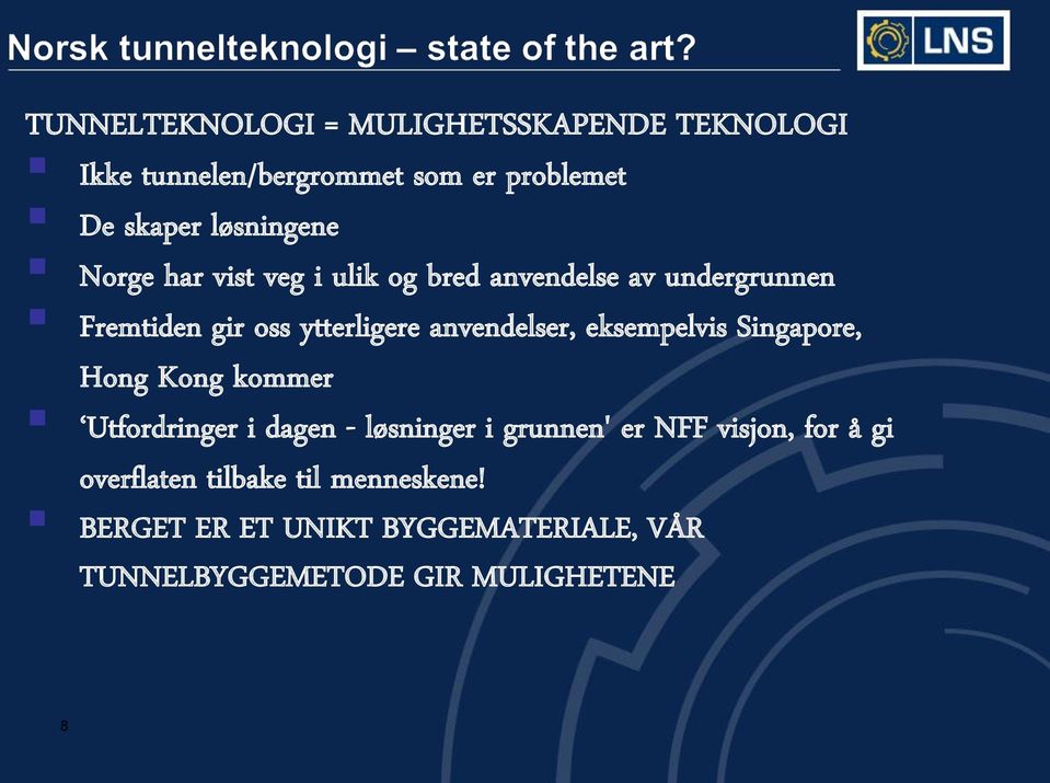 anvendelser, eksempelvis Singapore, Hong Kong kommer Utfordringer i dagen - løsninger i grunnen' er NFF