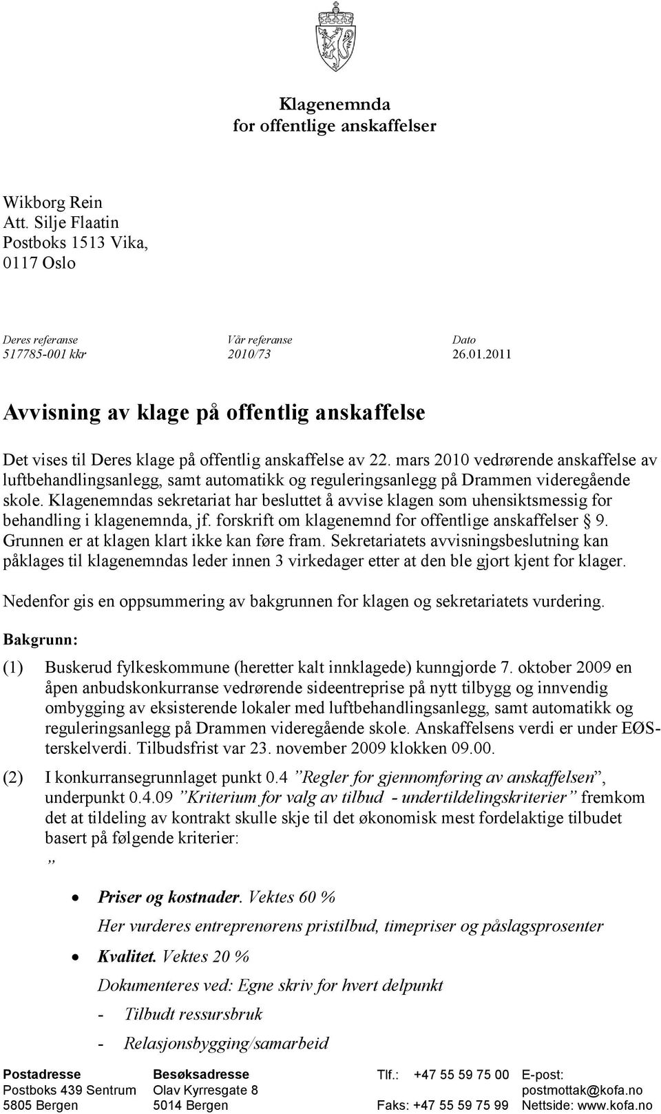 mars 2010 vedrørende anskaffelse av luftbehandlingsanlegg, samt automatikk og reguleringsanlegg på Drammen videregående skole.