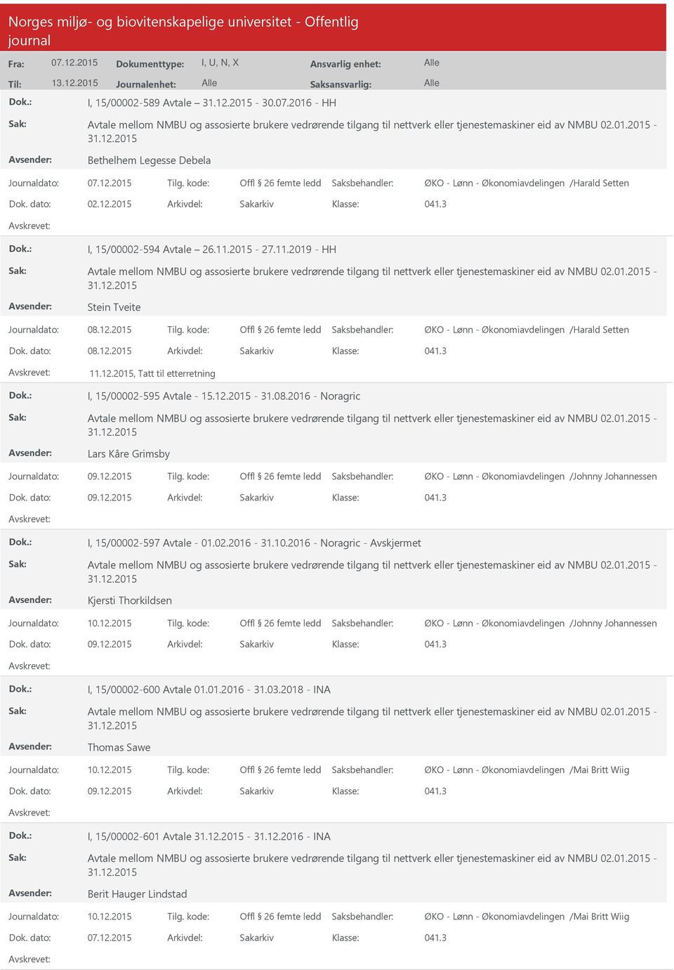 2015-27.11.2019 - HH Avtale mellom NMB og assosierte brukere vedrørende tilgang til nettverk eller tjenestemaskiner eid av NMB 02.01.2015-31.12.