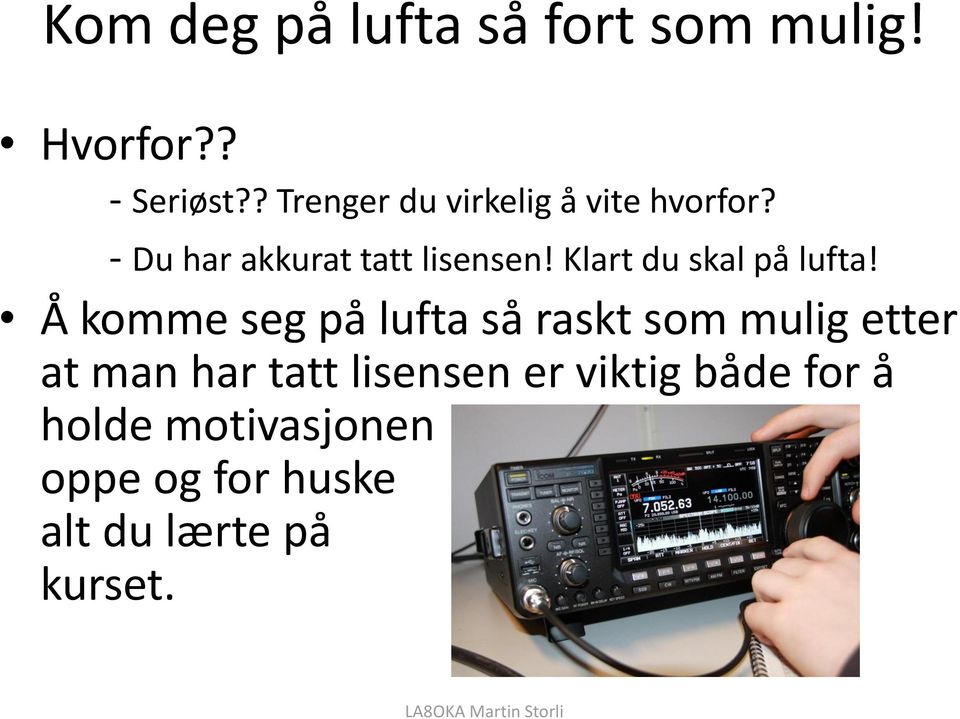 Klart du skal på lufta!