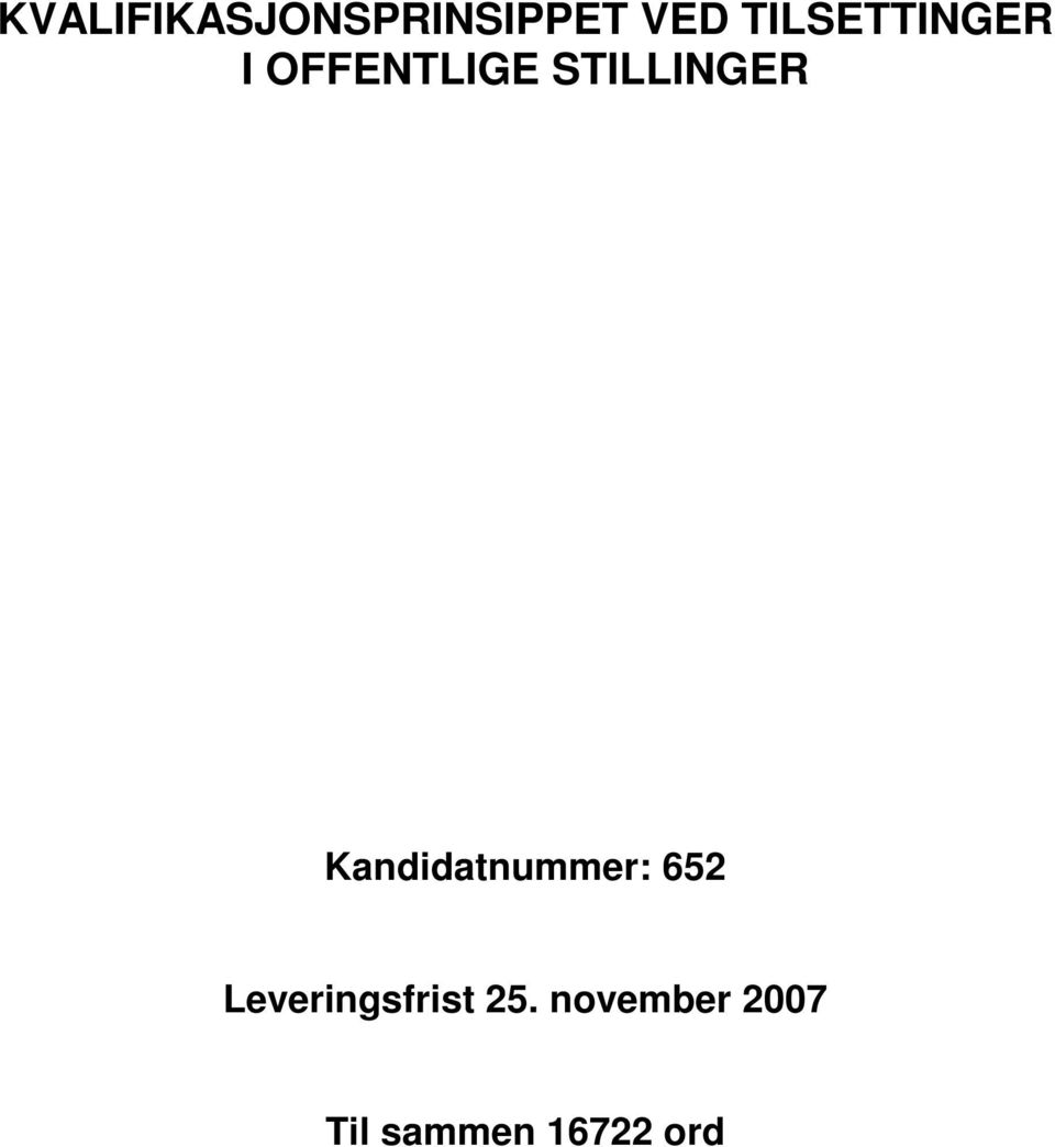 STILLINGER Kandidatnummer: 652