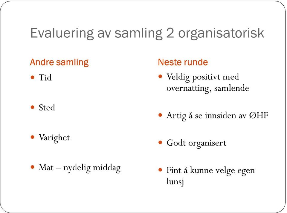 ldig positivt med ove rn atting, samlende Ar tig å se