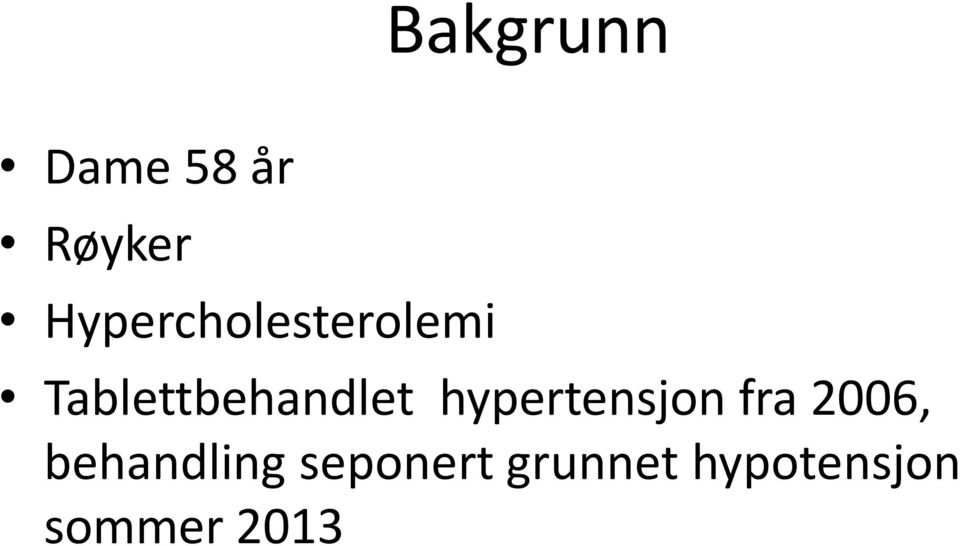 Tablettbehandlet hypertensjon fra