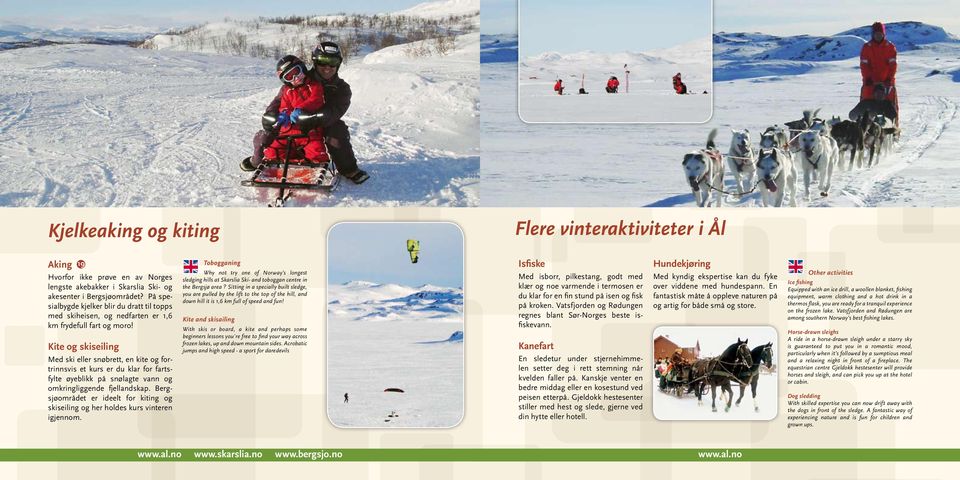 Kite og skiseiling Med ski eller snøbrett, en kite og fortrinnsvis et kurs er du klar for fartsfylte øyeblikk på snølagte vann og omkringliggende fjellandskap.